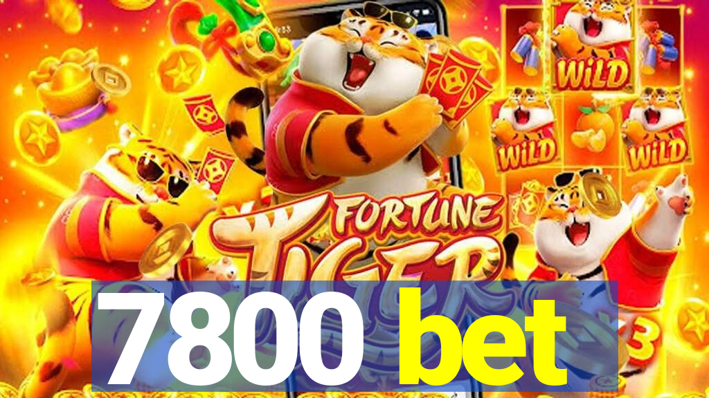 7800 bet